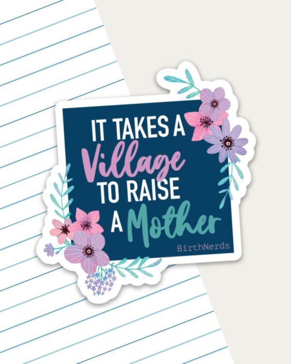 It Takes a Village to Raise a Mother Sticker - Image 2