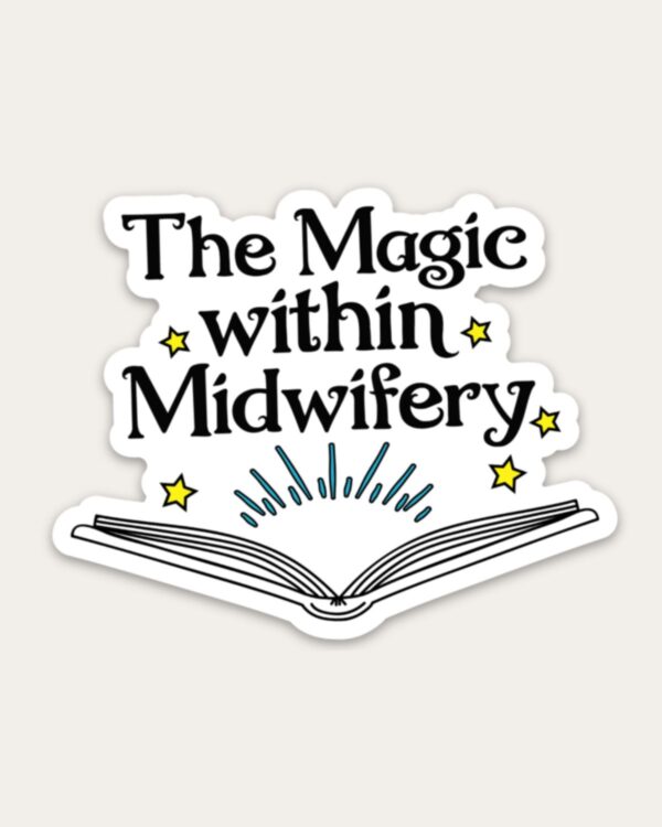 The Magic Within Midwifery Sticker