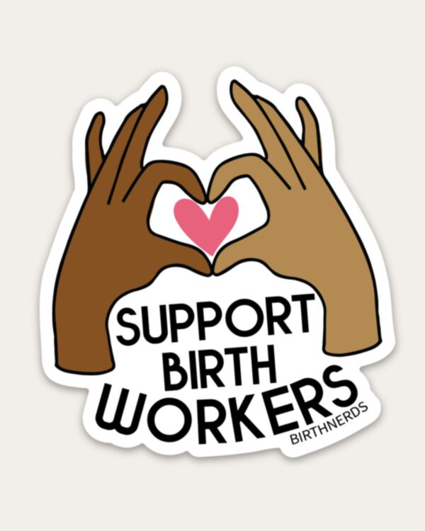 Support Birth Workers Sticker