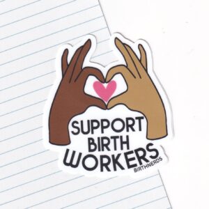 Support Birth Workers Sticker