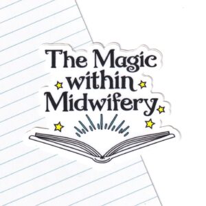 The Magic Within Midwifery Sticker