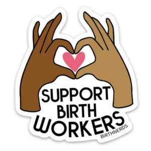 Support Birth Workers Sticker