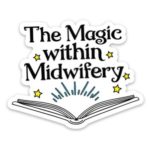 The Magic Within Midwifery Sticker