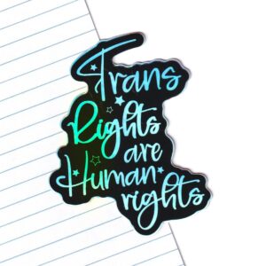 Trans Rights Are Human Rights Holographic Sticker
