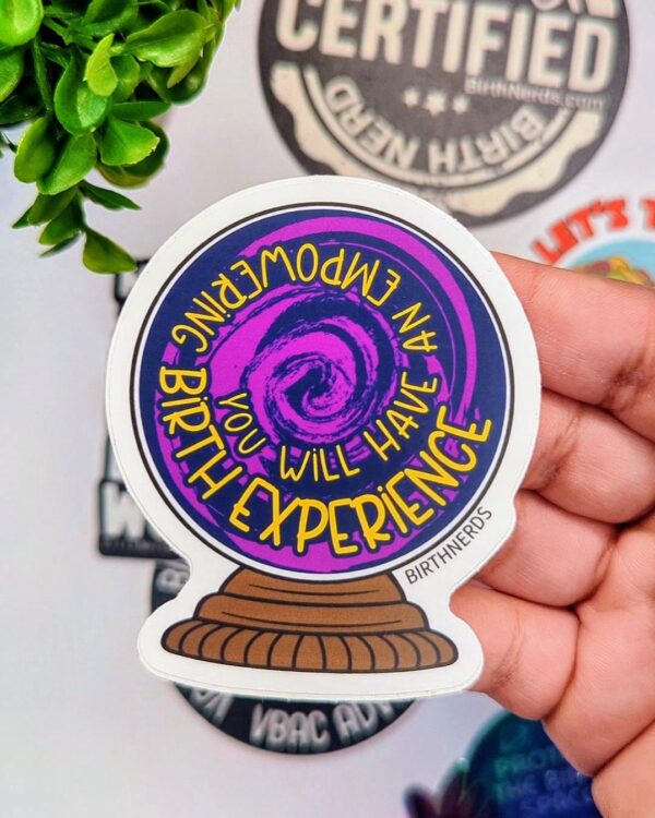 You will Have an Empowering Birth Experience Sticker - Image 2