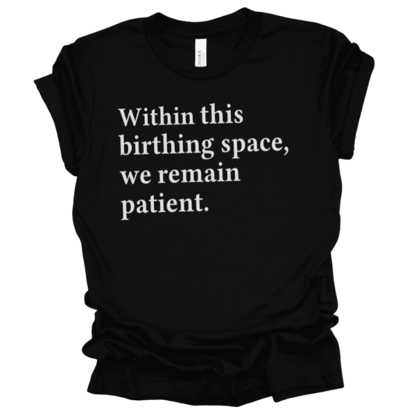 Within this Birth Space Shirt