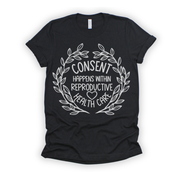 Consent Happens Shirt