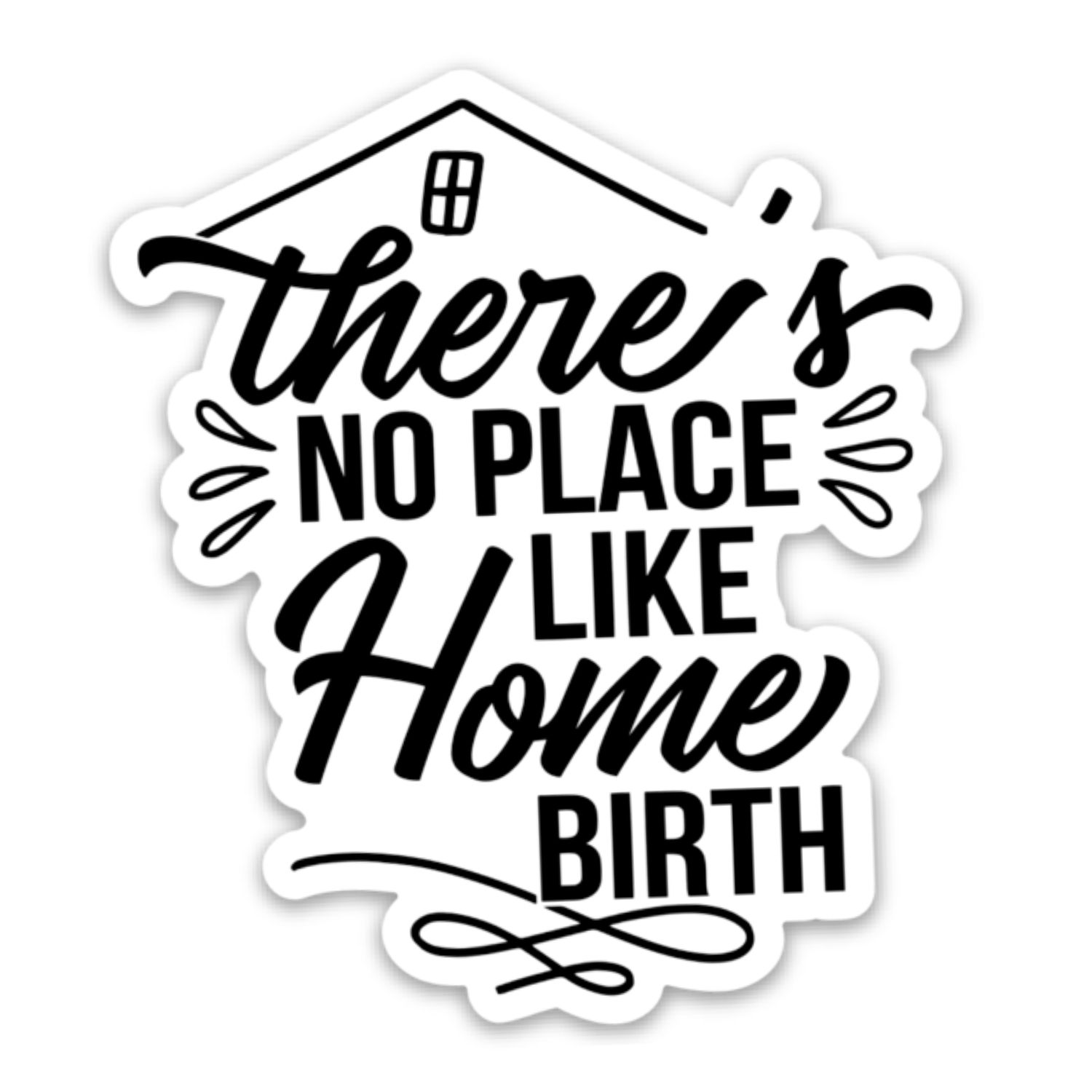 There's No Place Like Home Sticker