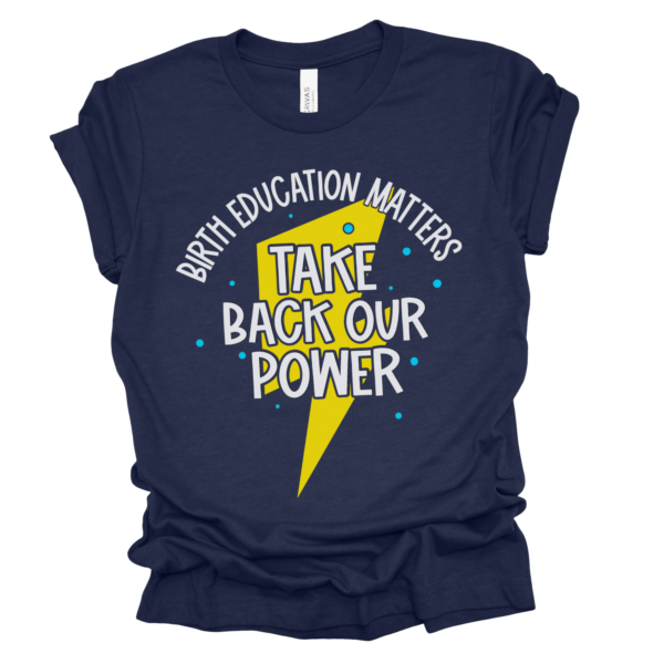 Birth Education Matters Shirt