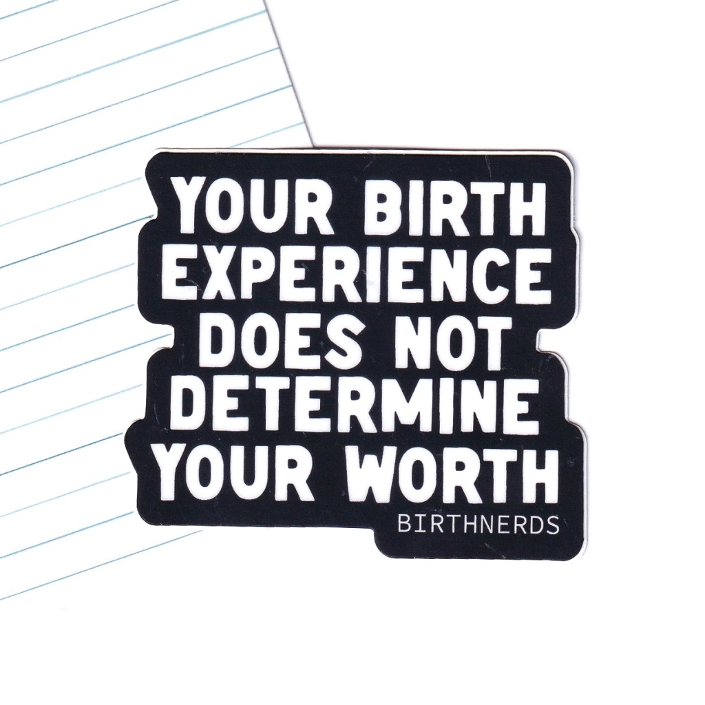 Your Birth Does Not determine Your Worth Sticker