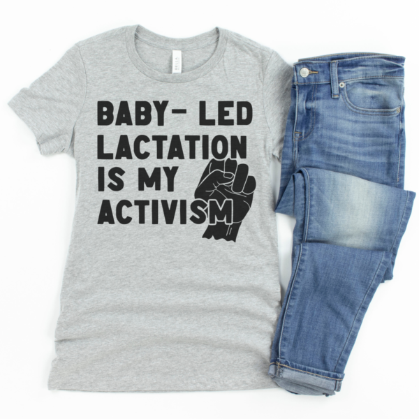 Baby-Led Lactation Activism Shirt