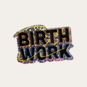 Birth Work Mini Sticker