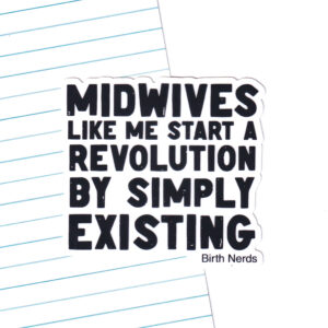 Midwives Like Me Sticker