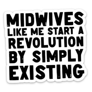 Midwives Like Me Sticker