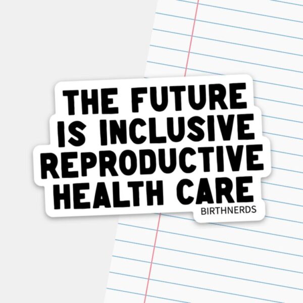 Inclusive Reproductive Health Sticker