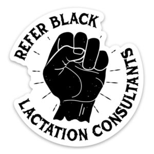 Refer Black Lactation Consultants Sticker
