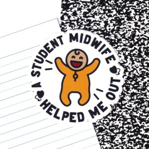 A Student Midwife Helped Sticker