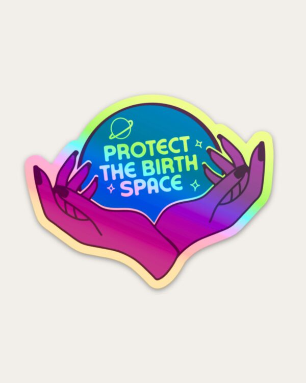 Protect the Birth Space Sticker