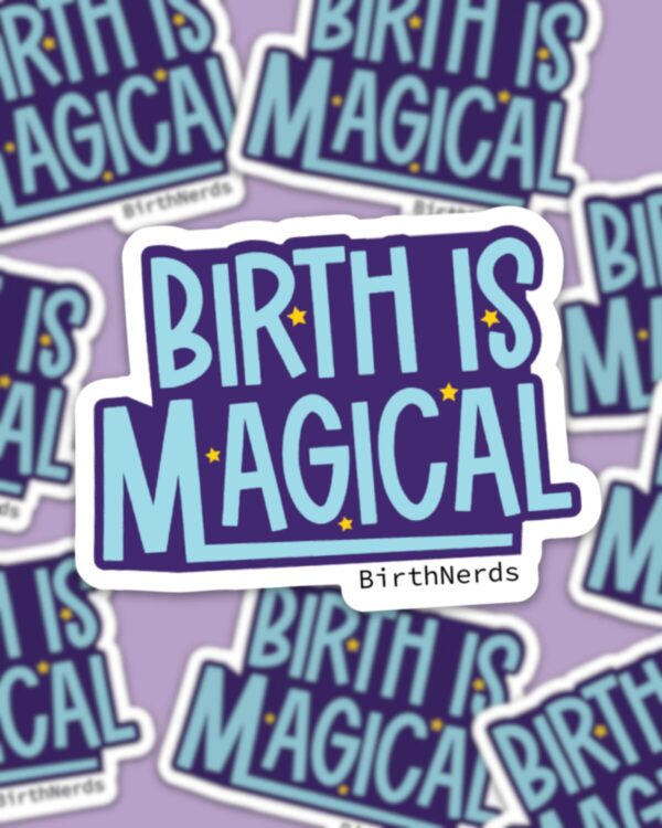 Birth is Magical Sticker - Image 2