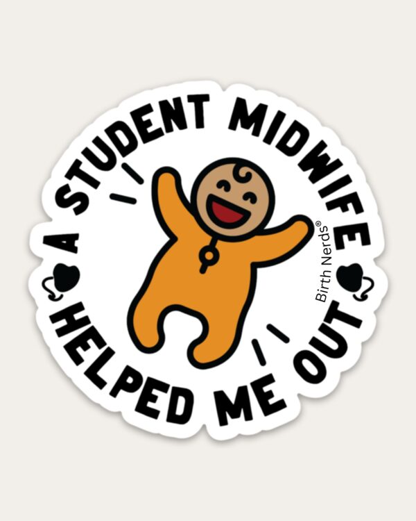 A Student Midwife Helped Sticker