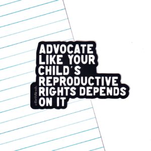 Advocate Like Your Child's Rights... Sticker