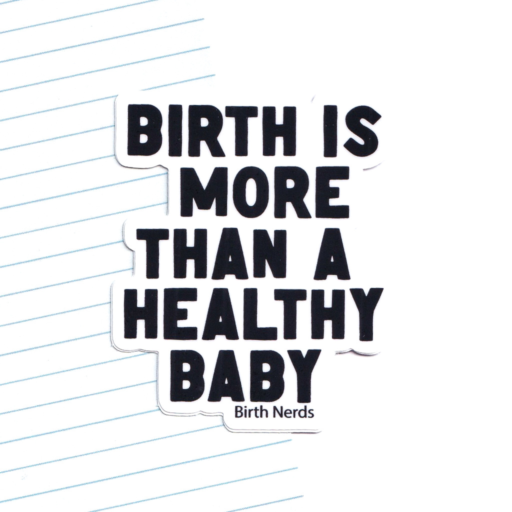 Birth is More than a Health Baby Sticker