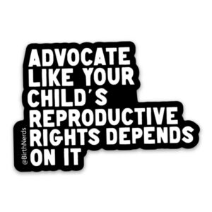 Advocate Like Your Child's Rights... Sticker
