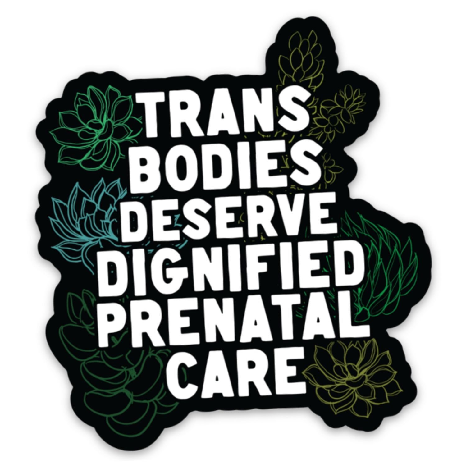 Trans Bodies Deserve Dignified Prenatal Sticker