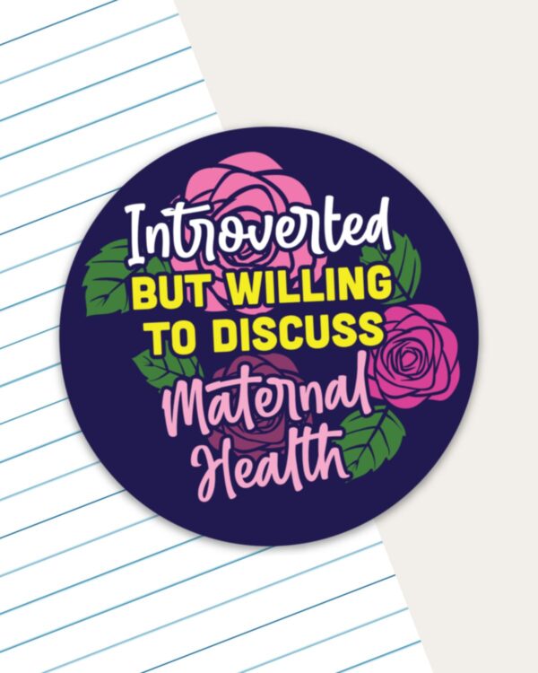 Introverted But Willing to Discuss Maternal Health Sticker - Image 3