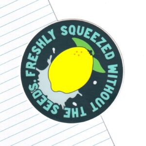 Freshly Squeezed without the Seeds Sticker