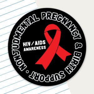 Nonjudgmental Pregnancy & Birth Support HIV Awareness Sticker