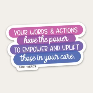 Your Words and Actions Have the Power Sticker