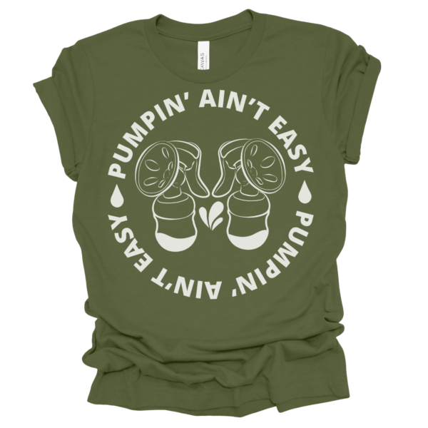 Pumpin' Aint Easy Shirt