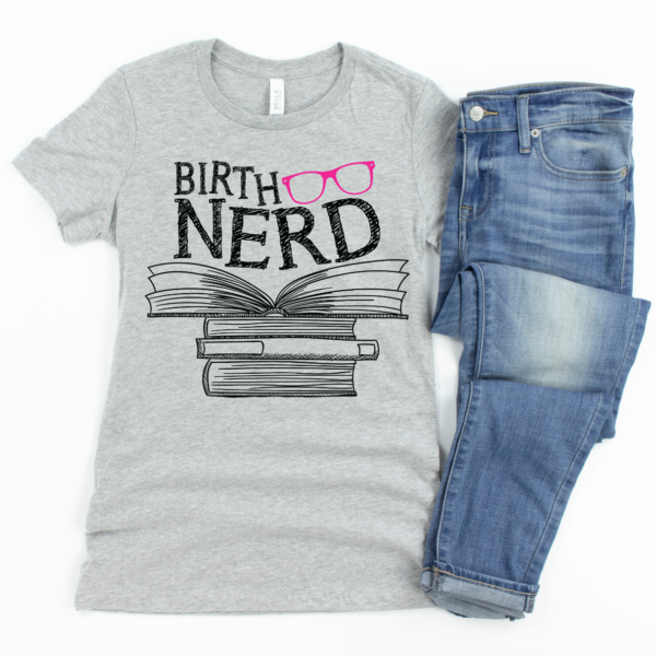 Birth Nerd Shirt