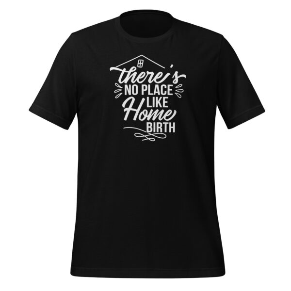 There's No Place Like Home Birth Shirt - Image 5