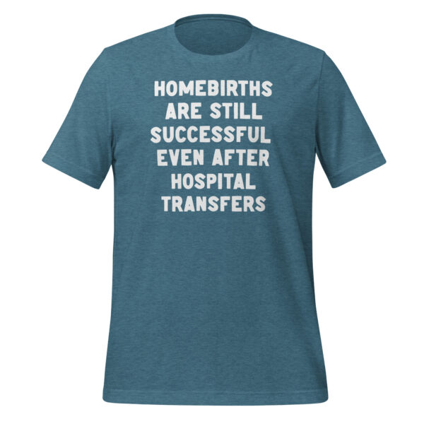 Homebirths are Still Successful Shirt - Image 4