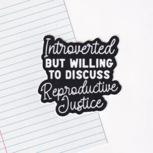 Introverted But Willing to Discuss Birth Sticker