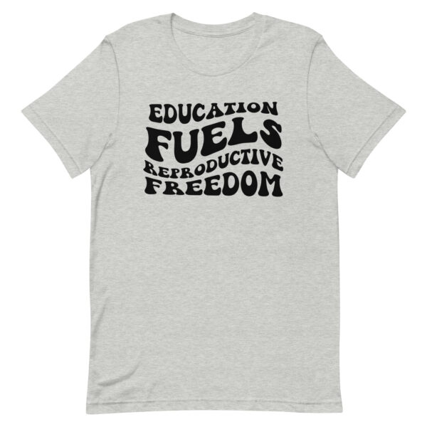 Education Fuels Reproductive Freedom Shirt - Image 2