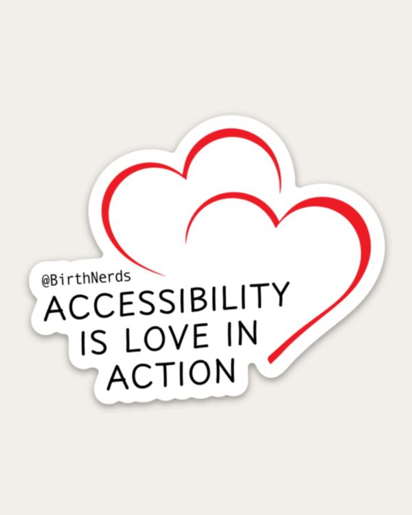 Accessibility is Love in Action Sticker