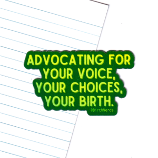 Advocating for Your Voice, Choices, Your Birth Holographic Sticker