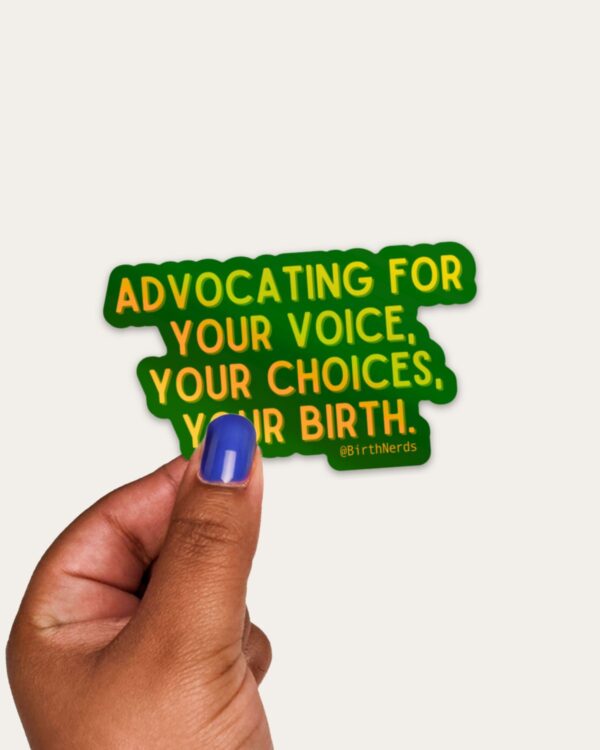 Advocating for Your Voice, Choices, Your Birth Sticker - Image 3
