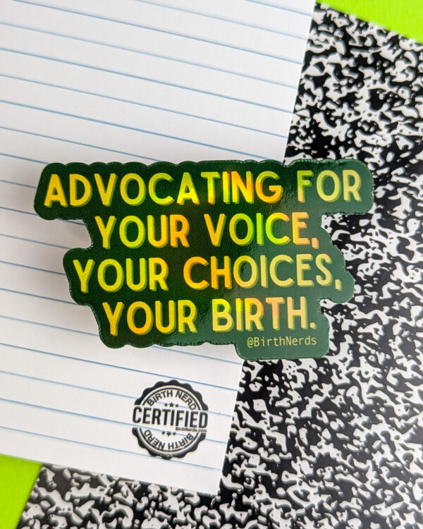 Advocating for Your Voice, Choices, Your Birth Sticker - Image 2