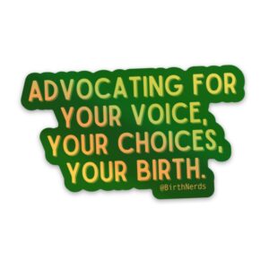 Advocating for Your Voice, Choices, Your Birth Holographic Sticker