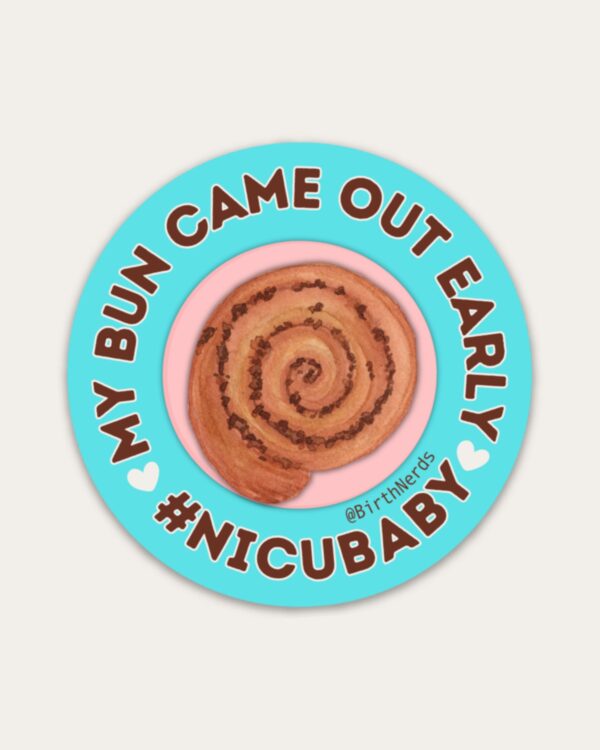My Bun Came Out Early Sticker