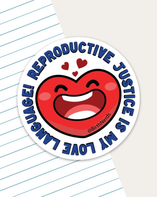 Reproductive Justice is My Love Language Sticker