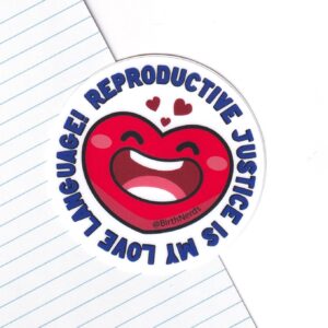 Reproductive Justice is My Love Language Sticker