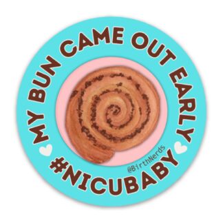 My Bun Came Out Early Sticker