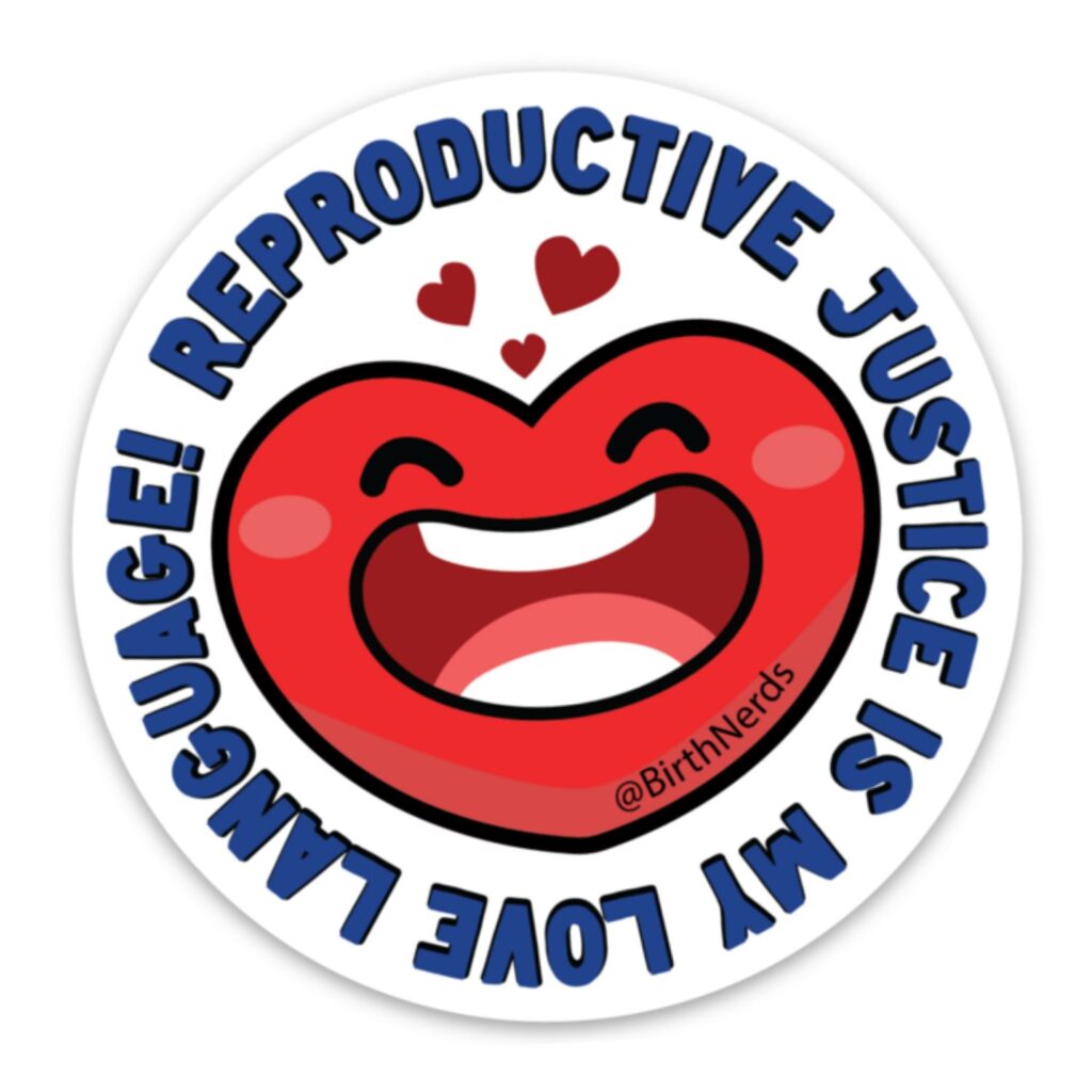 Reproductive Justice is My Love Language Sticker