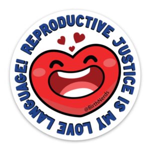 Reproductive Justice is My Love Language Sticker