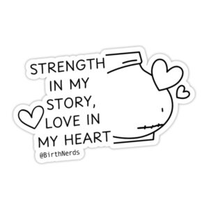 Strength in my story, Love in my Heart Sticker